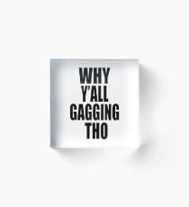 Gag Acrylic Block
