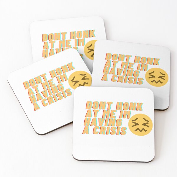 Item preview, Dont Honk At Me Im Having A Crisis designed and sold by Ssimo30.