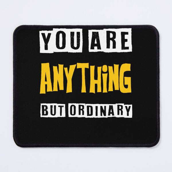 Item preview, you are anything but ordinary designed and sold by KHAFiT.