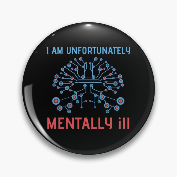 Item preview, I Am Unfortunately Mentally ill designed and sold by RedTomasB.