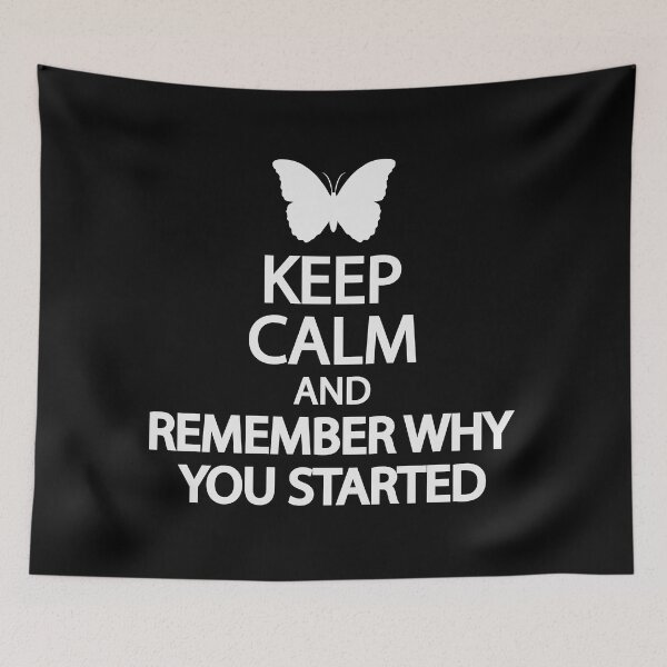 Item preview, Keep calm and remember why you started designed and sold by Colorfulandfun.