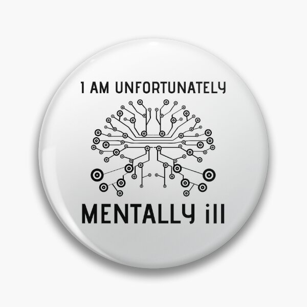 Item preview, I Am Unfortunately Mentally ill designed and sold by RedTomasB.