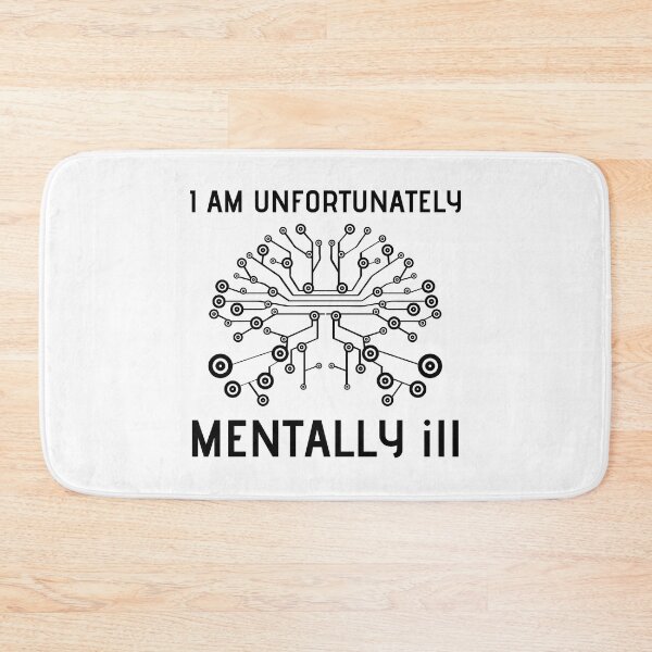 Item preview, I Am Unfortunately Mentally ill designed and sold by RedTomasB.