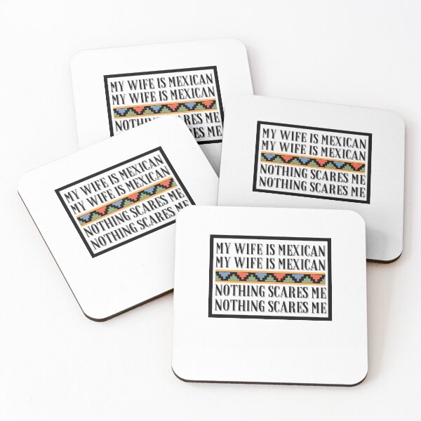Item preview, My Wife Is Mexican Nothing Scares Me designed and sold by BookOfE.