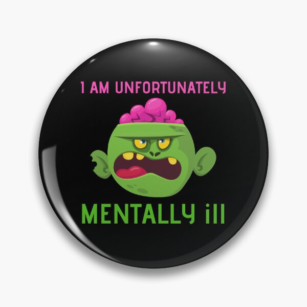 Item preview, I Am Unfortunately Mentally ill designed and sold by RedTomasB.