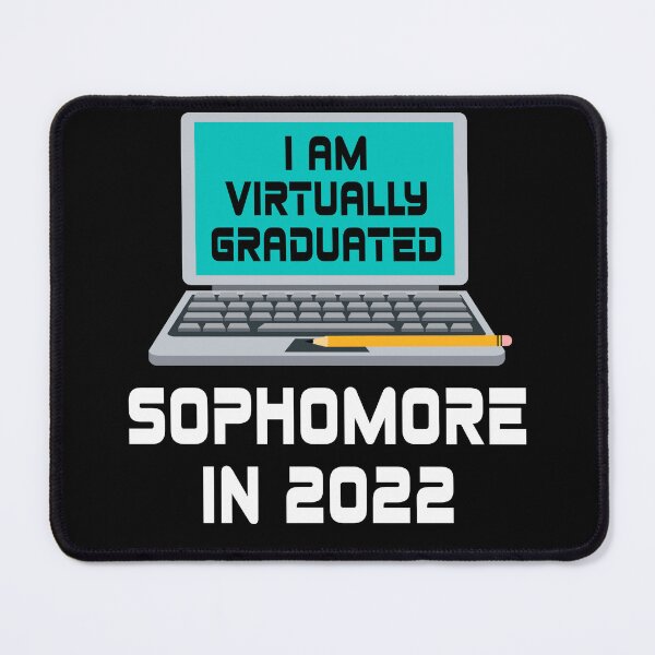 Item preview, I Am Virtually Graduated SOPHOMORE IN 2022 designed and sold by MagicBoutique.