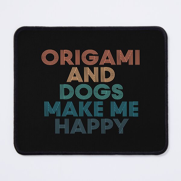 Item preview, Origami And Dogs Make Me Happy- Gift for Origami & Dogs Fans designed and sold by kindxinn.