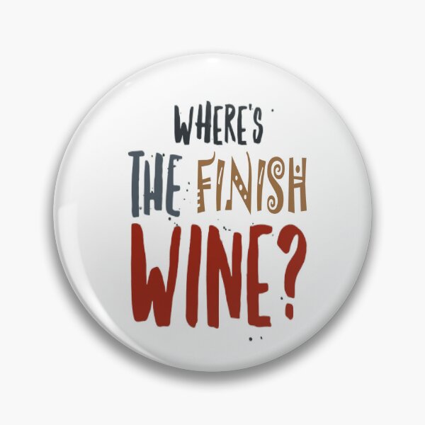 Item preview, Where's The Finish Wine designed and sold by Hammy97.
