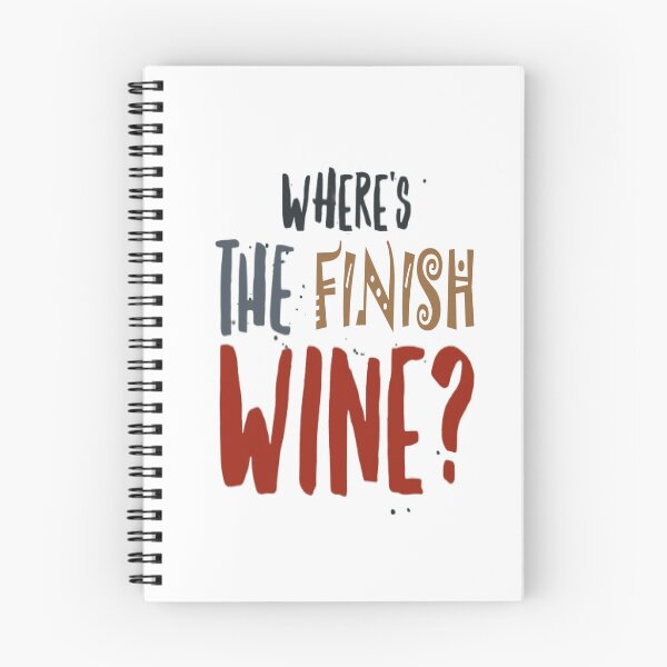 Item preview, Where's The Finish Wine designed and sold by Hammy97.