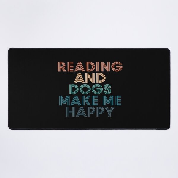 Item preview, Reading And Dogs Make Me Happy- Gift for Reading & Dogs Fans designed and sold by kindxinn.