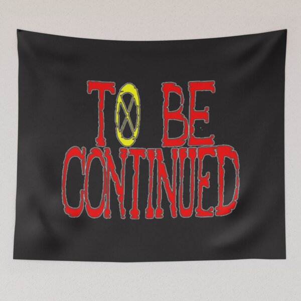Item preview, To be continued designed and sold by FletcZulF.