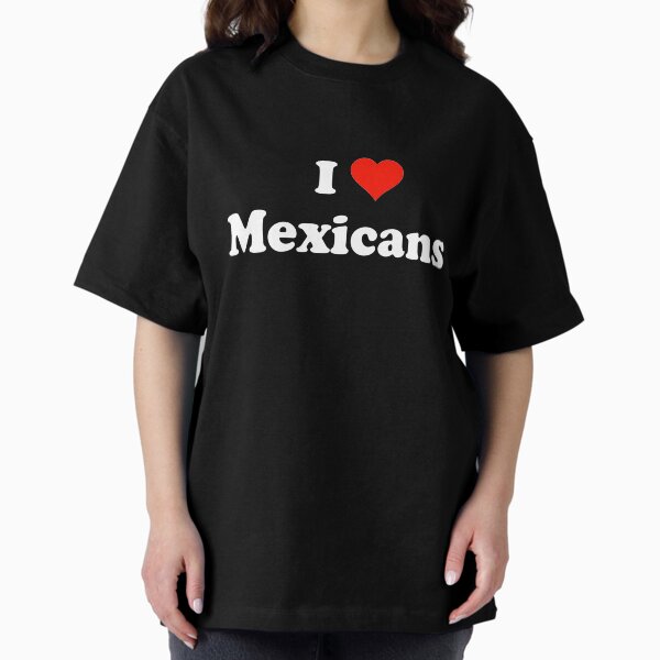 Item preview, I Love Mexicans designed and sold by nonstop999.