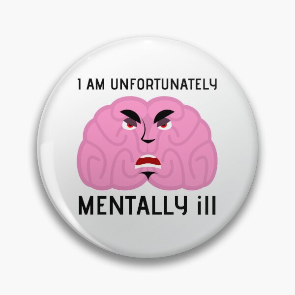 Item preview, I Am Unfortunately Mentally ill designed and sold by RedTomasB.