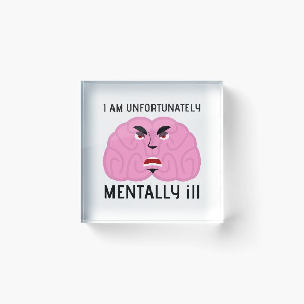 Item preview, I Am Unfortunately Mentally ill designed and sold by RedTomasB.
