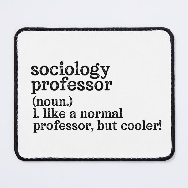 Item preview, Sociology Professor: Like A Normal Professor But Cooler! designed and sold by TeesYouWant.