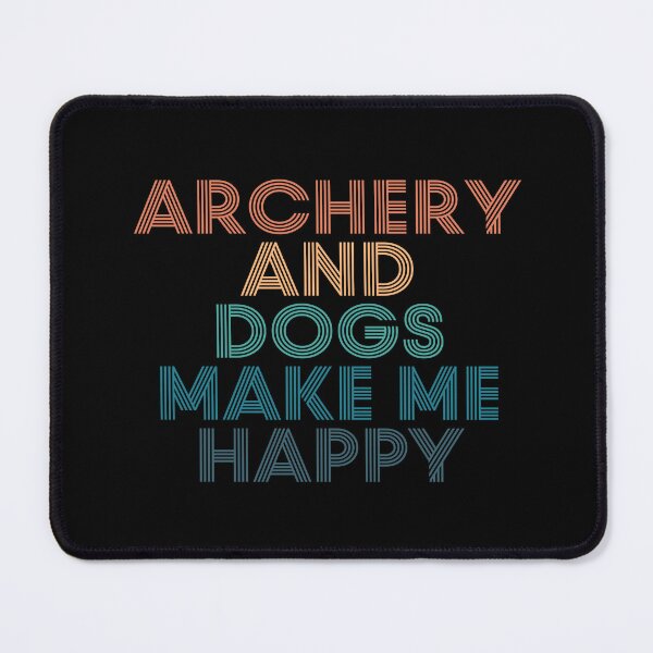 Item preview, Archery And Dogs Make Me Happy- Gift for Archery & Dogs Fans designed and sold by kindxinn.