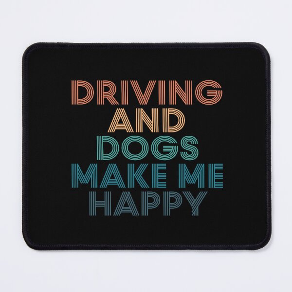 Item preview, Driving And Dogs Make Me Happy- Gift for Driving & Dogs Fans designed and sold by kindxinn.