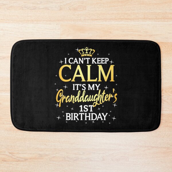 Item preview, I Cant Keep Calm Its My Granddaughter 1st Birthday Party designed and sold by PameGraha.