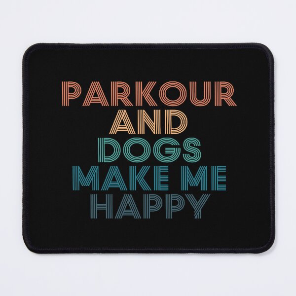 Item preview, Parkour And Dogs Make Me Happy- Gift for Parkour & Dogs Fans designed and sold by kindxinn.