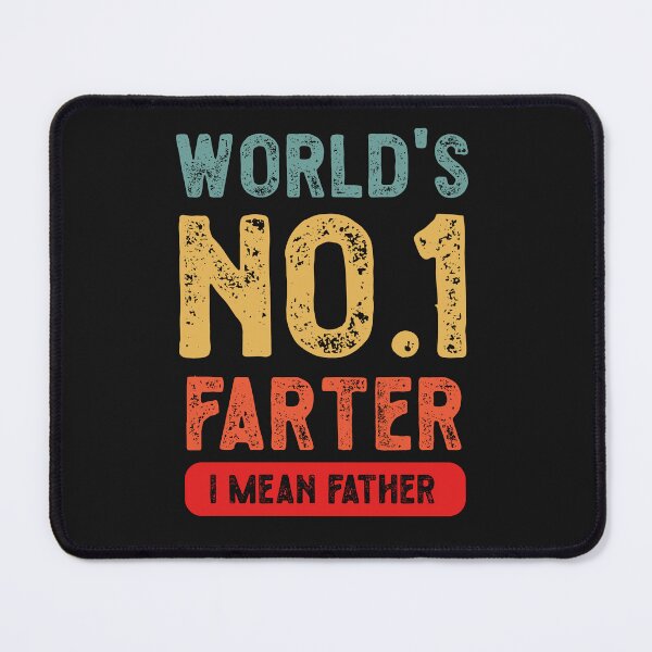 Item preview, World's No.1 Farter i mean father funny fathers day designed and sold by wewmeprints.
