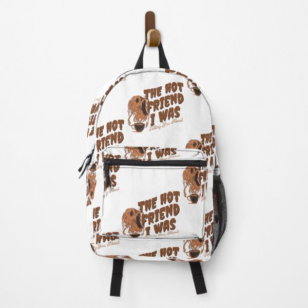 Item preview, The Hot Friend I Was Telling You About, Coffee Is My Jam designed and sold by SportyDogShop.