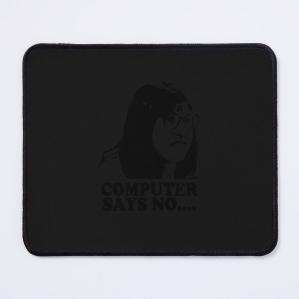 Item preview, Computer Says No Little Britain T Shirt Essential T-Shirt designed and sold by MarekReuter.