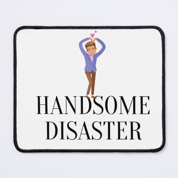 Item preview, Handsome disaster designed and sold by Jaadueekala.
