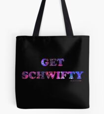GET SCHWIFTY (I'm Mr. Bulldops) Tote Bag