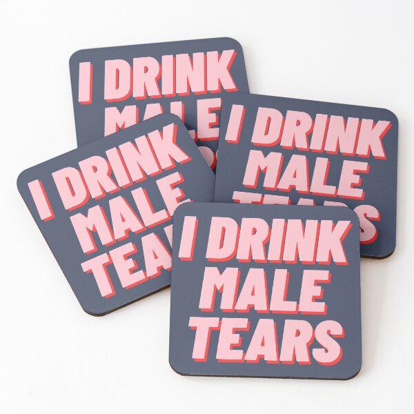 Item preview, I Drink Male Tears designed and sold by polishalpaca.