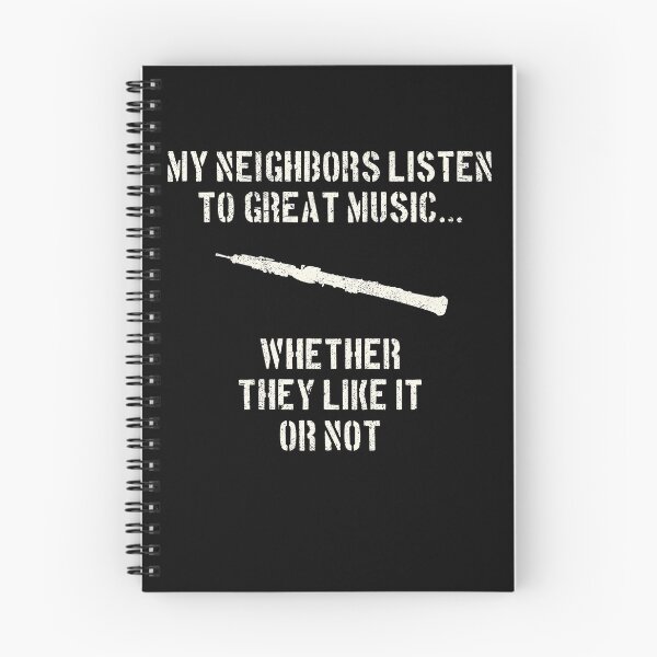 Item preview, oboe | my neighbors listen to great music whether they like it or not | oboists designed and sold by Gregg Brinkerhoff.