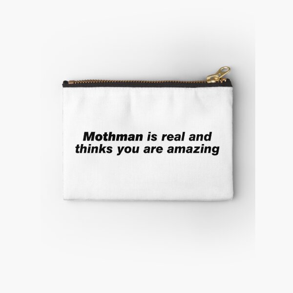 Item preview, Mothman is real and thinks you are amazing designed and sold by since-here.