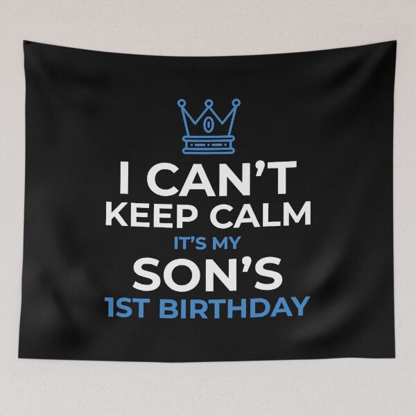 Item preview, I Cant Keep Calm Its My Son's 1st Birthday Boy Kid designed and sold by PameGraha.