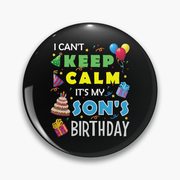 Item preview, I Cant Keep Calm Its My Sons Birthday Party Gift designed and sold by PameGraha.