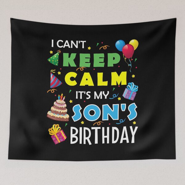 Item preview, I Cant Keep Calm Its My Sons Birthday Party Gift designed and sold by PameGraha.