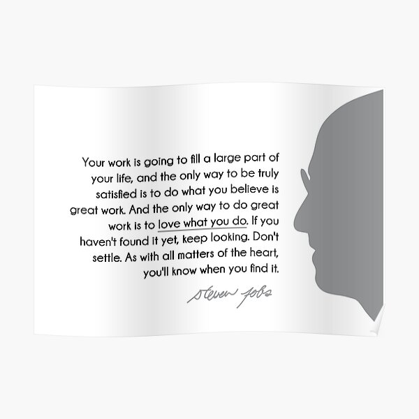 love what you do - steve jobs Poster