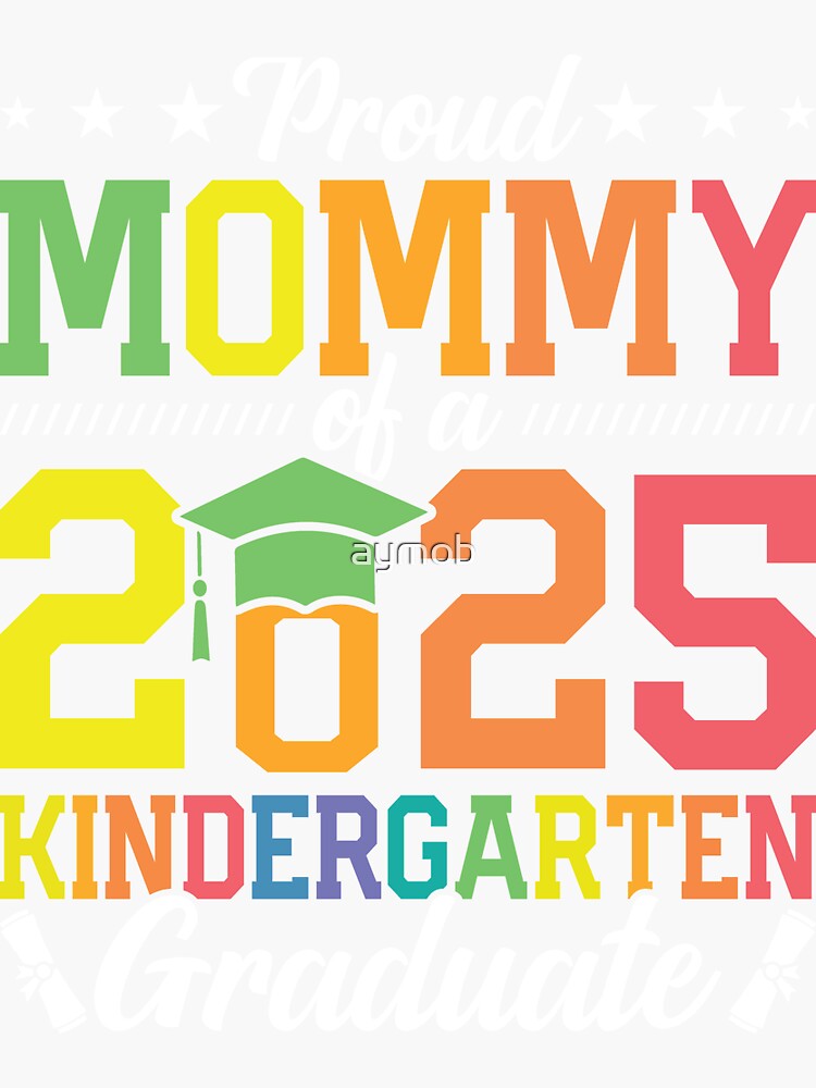 "Proud Mommy Of A 2025 Kindergarten Graduate Shirt, Kinder Grad 2025