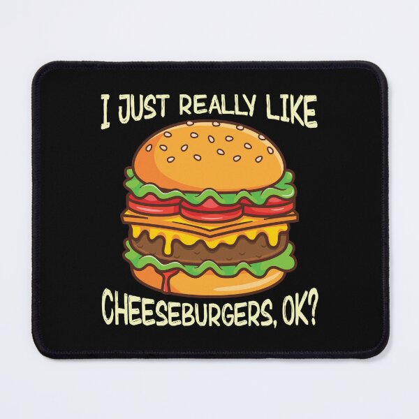 Item preview, I Just Really Like Cheeseburgers, OK? designed and sold by Shirtflyer.