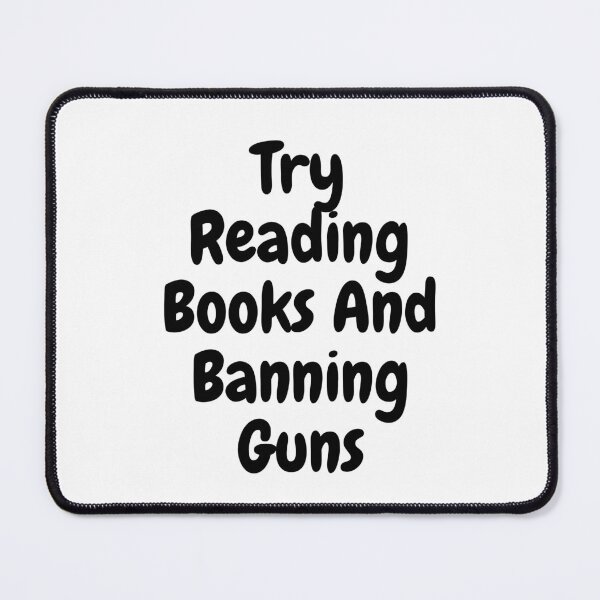 Item preview, Try Reading Books And Banning Guns designed and sold by yassminishop.
