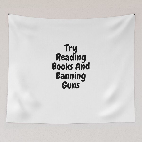 Item preview, Try Reading Books And Banning Guns designed and sold by yassminishop.