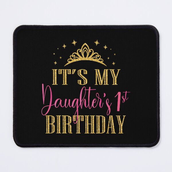 Item preview, Its My Daughters 1st Birthday Girls Party Family Matching designed and sold by PameGraha.