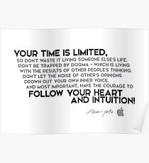 your time is limited - steve jobs Poster