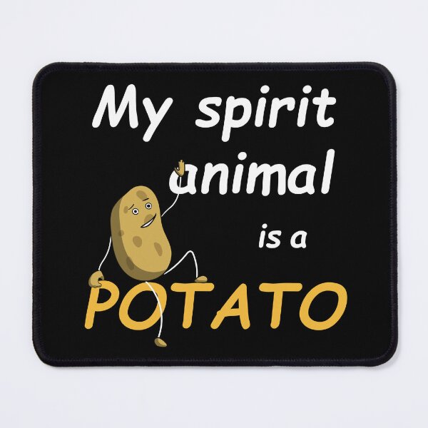 Item preview, My Spirit Animal Is a Potato designed and sold by Demna-S.