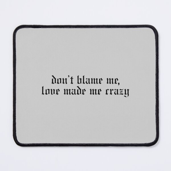 Item preview, don't blame me designed and sold by eilosu.