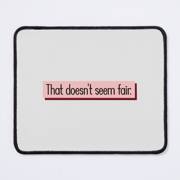 Item preview, That doesn't seem fair. designed and sold by keilamariadesig.