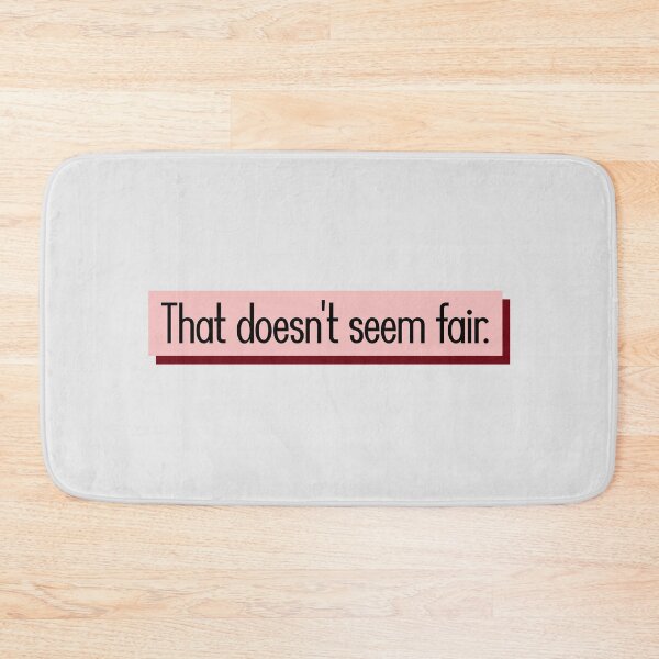 Item preview, That doesn't seem fair. designed and sold by keilamariadesig.