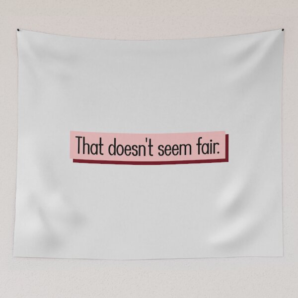 Item preview, That doesn't seem fair. designed and sold by keilamariadesig.