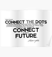 connect the dots looking backwards - steve jobs Poster