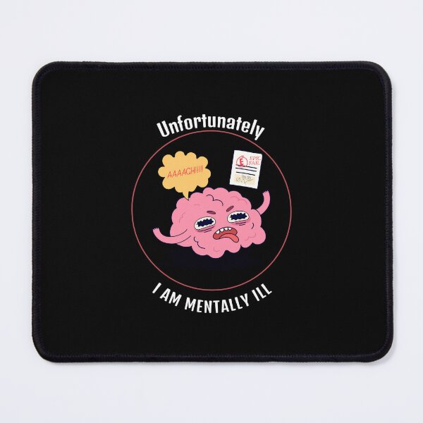 Item preview, Unfortunately I am mentally ill designed and sold by behappyshirts.