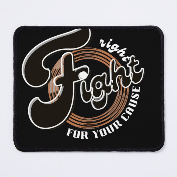 Item preview, Fight for your cause designed and sold by Xodin.