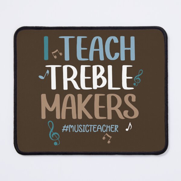 Item preview, I Teach Treble Makers Pun - Music Teacher Quote designed and sold by Primroaddesigns.